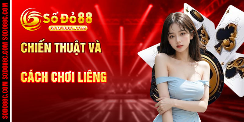 Đánh Liêng VàChiến Thuật Và Cách Chơi Hiệu Quả