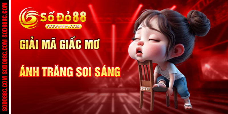 Giải Mã Giấc Mơ Và Ánh Trăng May Mắn Soi Sáng