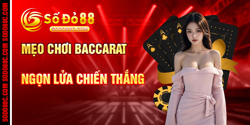 Mẹo Chơi Baccarat Luôn Thắng Và Ngọn Lửa Chiến Thắng