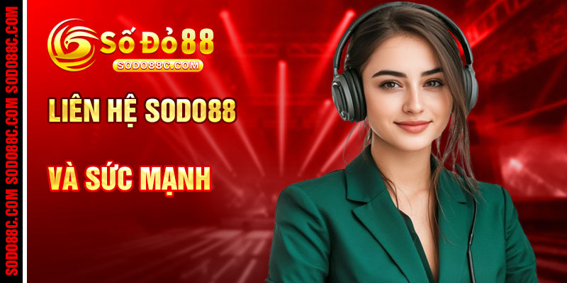 Liên Hệ SODO88C Và Sức Mạnh Của Cầu Nối Hỗ Trợ