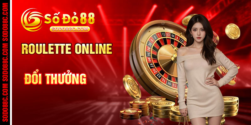 Roulette Online Đổi Thưởng