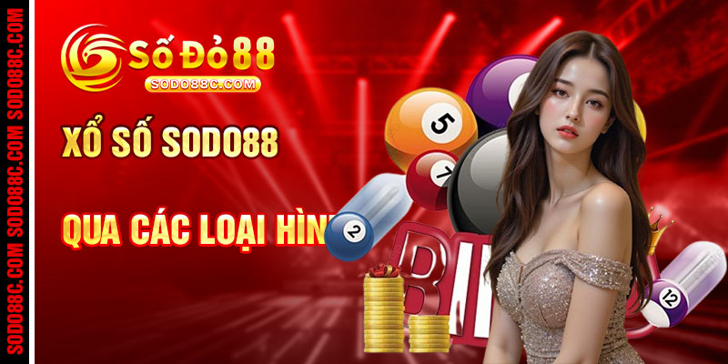 Xổ Số SODO88 Qua Các Loại Hình Hấp Dẫn